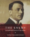 The Enemy: An Intellectual Portrait of Carl Schmitt