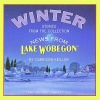 Winter: Stories from the Collection News from Lake Wobegon