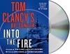 Tom Clancy's Op-Center: Into the Fire: A Novel