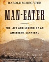 Man-Eater: The Life and Legend of an American Cannibal