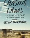 Chasing Chaos: My Decade In and Out of Humanitarian Aid