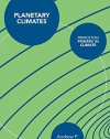 Planetary Climates (Princeton Primers in Climate)