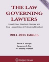 The Law Governing Lawyers, National Rules, Standards, Statutes, and State Lawyer Codes, 2014-2015 Edition