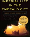 Imperial Life in The Emerald City: Inside Iraq's Green Zone