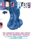 Hairspray: The Complete Book and Lyrics of the Hit Broadway Musical
