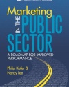 Marketing in the Public Sector: A Roadmap for Improved Performance