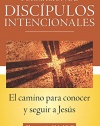 Forming Intentional Disciples: The Path to Knowing and Following Jesus, Spanish (Spanish Edition)
