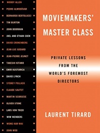 Moviemakers' Master Class: Private Lessons from the World's Foremost Directors