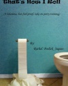 That's How I Roll (A hilarious, but fool proof, take on potty training)