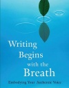 Writing Begins with the Breath: Embodying Your Authentic Voice