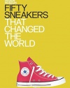 Fifty Sneakers That Changed the World (Design Museum Fifty)