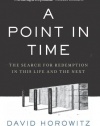 A Point in Time: The Search for Redemption in This Life and the Next