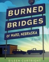 The Burned Bridges of Ward, Nebraska