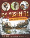 My Yosemite: A Guide for Young Adventurers