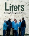 Lifers: Seeking Redemption in Prison (Criminology and Justice Studies)