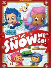 Bubble Guppies / Team Umizoomi: Into the Snow We Go!