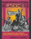 Nationalizing Blackness: Afrocubanismo and Artistic Revolution in Havana, 1920–1940 (Pitt Latin American Series)