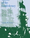 Ghosts of the Confederacy: Defeat, the Lost Cause and the Emergence of the New South, 1865-1913