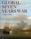 The Global Seven Years War 1754-1763: Britain and France in a Great Power Contest (Modern Wars In Perspective)