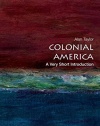 Colonial America: A Very Short Introduction (Very Short Introductions)