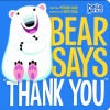 Bear Says Thank You (Hello Genius)