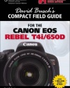 David Busch's Compact Field Guide for the Canon EOS Rebel T4i/650D (David Busch's Digital Photography Guides)