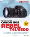 David Busch's Canon EOS Rebel T4i/650D Guide to Digital SLR Photography (David Busch's Digital Photography Guides)