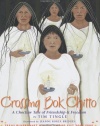 Crossing Bok Chitto: A Choctaw Tale of Friendship & Freedom