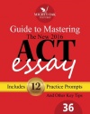 Mighty Oak Guide to Mastering the 2016 ACT Essay: For the new (2016-) 36-point ACT essay