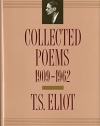 T. S. Eliot: Collected Poems, 1909-1962 (The Centenary Edition)