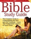 The Bible: The Beginner's Bible Study Guide: The Complete Guide to Understanding the Old and New Testament. Learn the Fundamental Lessons of Jesus ... Life Application Man Woman New Age)
