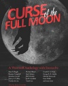 Curse of the Full Moon: A Werewolf Anthology