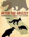 After the Grizzly: Endangered Species and the Politics of Place in California