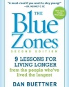 The Blue Zones, Second Edition: 9 Lessons for Living Longer From the People Who've Lived the Longest
