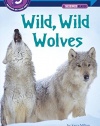 Wild, Wild Wolves (Step into Reading)
