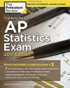 Cracking the AP Statistics Exam, 2017 Edition: Proven Techniques to Help You Score a 5 (College Test Preparation)