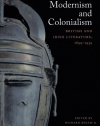 Modernism and Colonialism: British and Irish Literature, 1899–1939
