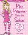 Pink Princess Rules the School (Perfectly Princess, No.1)