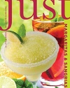 Just Margaritas and Sangrias: A Little Book Of Liquid Sunshine (Just (Lyons Press))