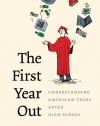 The First Year Out: Understanding American Teens after High School (Morality and Society Series)