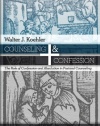 Counseling & Confession: The Role of Confession and Absolution in Pastoral Counseling