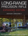 Long-Range Precision Rifle, Expanded Edition: The Complete Guide to Hitting Targets at Distance