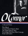 Flannery O'Connor : Collected Works : Wise Blood / A Good Man Is Hard to Find / The Violent Bear It Away / Everything that Rises Must Converge / Essays & Letters (Library of America)