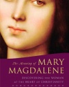 The Meaning of Mary Magdalene: Discovering the Woman at the Heart of Christianity