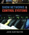 Show Networks and Control Systems: Formerly Control Systems for Live Entertainment