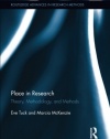 Place in Research: Theory, Methodology, and Methods (Routledge Advances in Research Methods)