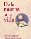 De la muerte a la vida (Spanish Edition)